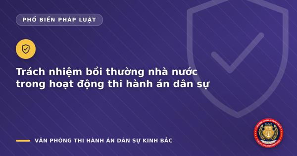 Trách nhiệm bồi thường nhà nước trong hoạt động thi hành án dân sự